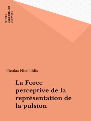 cover image of La Force perceptive de la représentation de la pulsion